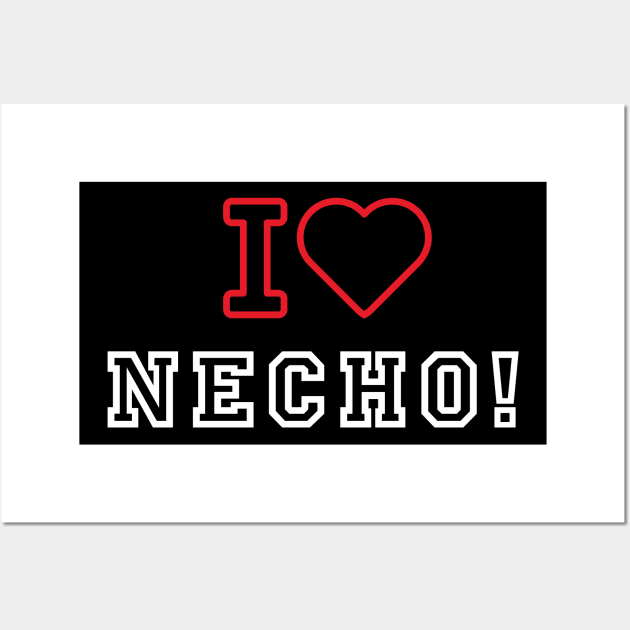 I LOVE NECHO Wall Art by Lolane